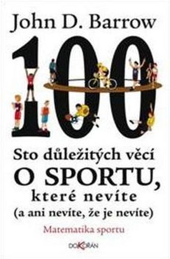 Sto důležitých věcí o sportu, které nevíte (a ani nevíte, že je nevíte).