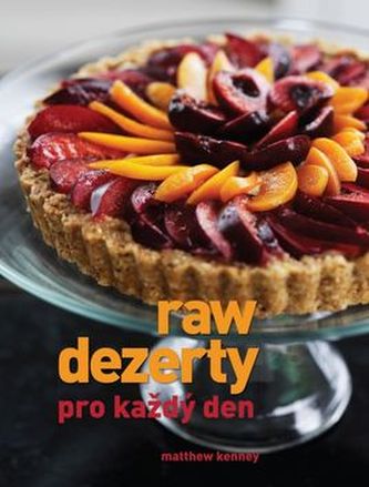 Raw dezerty pro každý den (Matthew Kenney, 2015)
