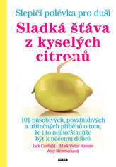 Slepičí polévka pro duši - Sladká šťáva z kyselých citronů