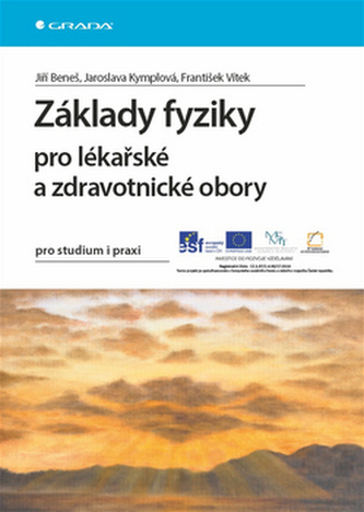 Základy fyziky pro lékařské a zdravotnické obory pro studium i praxi