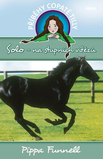 Solo - na stupních vítězů - - Příběhy copaté Tilly 6 Solo - na stupních vítězů - - Příběhy copaté Tilly 6