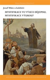 Mystifikace dějinami, mystifikace ve výuce dějin