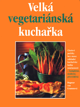 Velká vegetariánská kuchařka (Dagmar von Cramm, 2003)