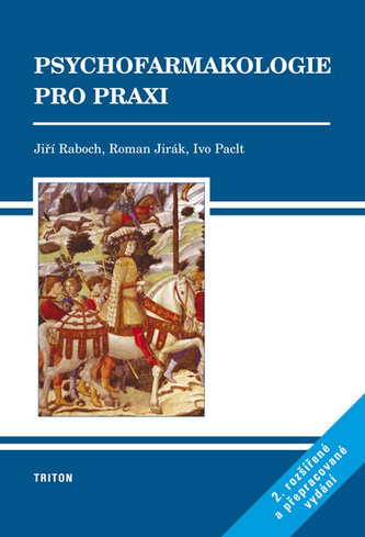 Psychofarmakologie pro praxi (Jiri Raboch, 2007)