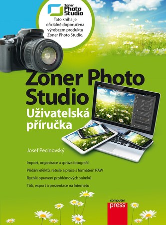 Zoner Photo Studio : uživatelská příručka (Josef Pecinovský, 2015) Zoner Photo Studio : uživatelská příručka (Josef Pecinovský, 2015)