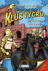 Klub Tygrů – Gladiátorův zlatý poklad