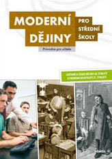 Moderní dějiny pro střední školy Průvodce pro učitele