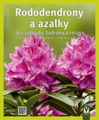 Rododendrony a azalky pro zahrady, balkony a terasy