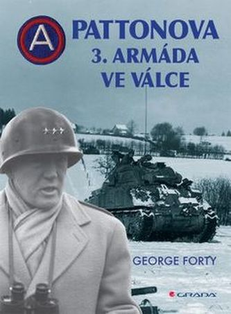 Pattonova 3. armáda ve válce (George Forty, 2015)
