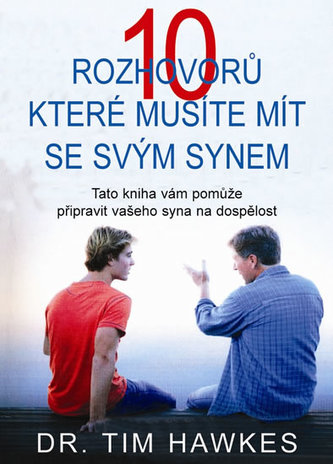 10 rozhovorů, které musíte mít se svým synem (Tim Hawkes, 2015)