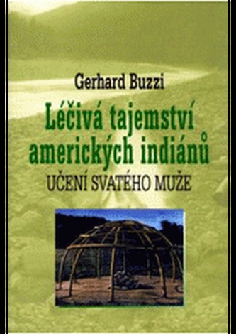 Léčivá tajemství amerických indiánů