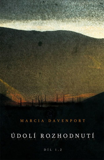 Údolí rozhodnutí (Marcia Davenport, 2016)