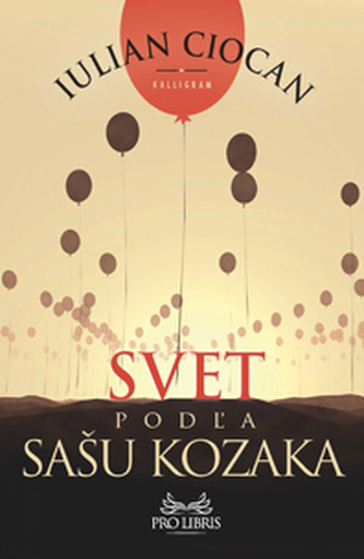 Svet podľa Sašu Kozaka Svet podľa Sašu Kozaka