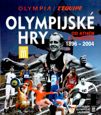 Olympijské hry 1896-2004 : od Athén k Athénám (Pavel Kovář, 2004)