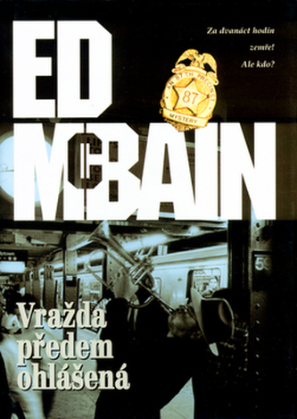 Vražda předem ohlášená : román z 87. revíru (Ed McBain, 2003)