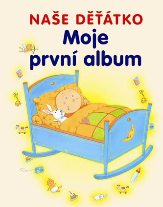 Moje první album : naše děťátko (Laurence Batigne, 2015)