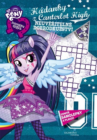 My Little Ponny - Hádanky z Canterlot High - Neuvěřitelné dobrodružství