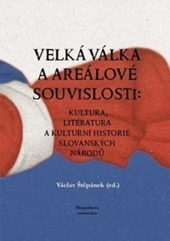 Velká válka a areálové souvislosti