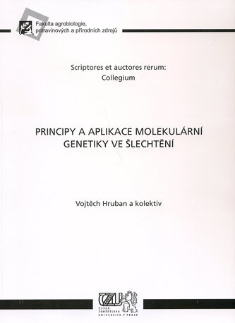 Principy a aplikace molekulární genetiky ve šlechtění