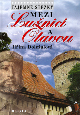 Mezi Lužnicí a Otavou (Jiřina Doležalová, 2004)