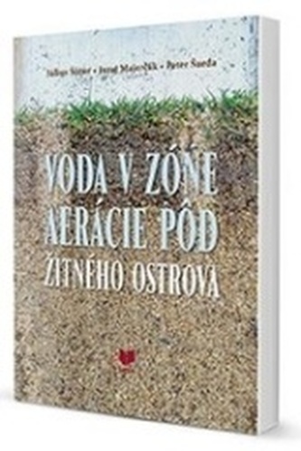 Voda v zóne areácie pôd Žitného ostrova Voda v zóne areácie pôd Žitného ostrova