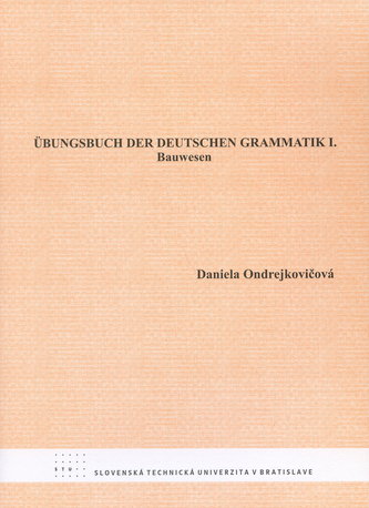 Ubungsbuch der Deutschen Grammatik I.