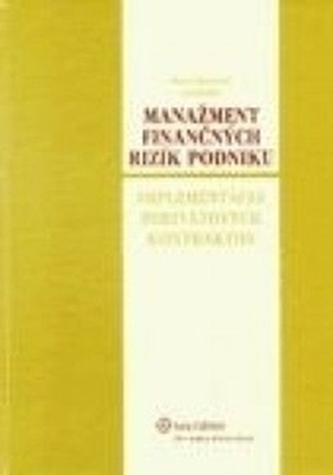 Manažment finančných rizík podniku Manažment finančných rizík podniku