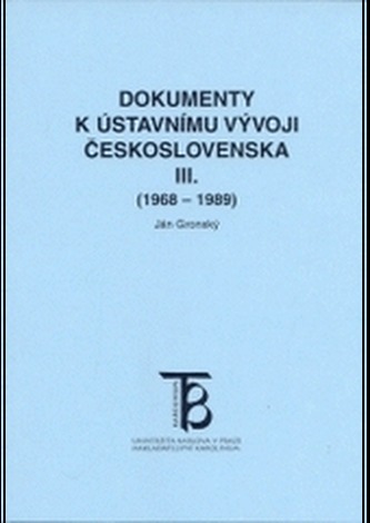Dokumenty k ústavnímu vývoji Československa III.