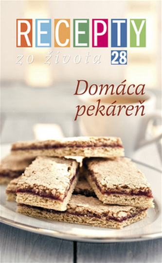 Recepty zo života 28 Domáca pekáreň