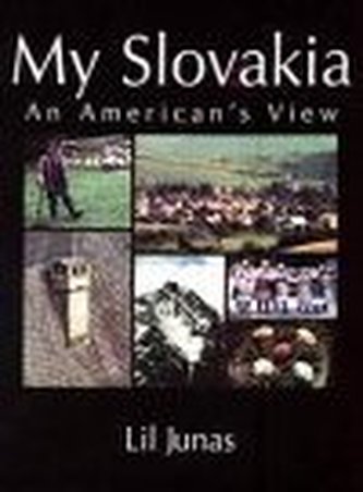 My Slovakia - An Americans View My Slovakia - An Americans View