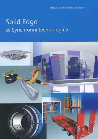 Solid Edge se Synchronní technologií 2 (Roman Valentinovič Chochlenkov, 2010)