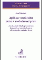 Aplikace soutěžního práva v rozhodovací praxi