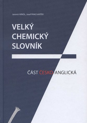 Velký chemický slovník: Část česko-anglická