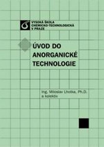 Úvod do anorganické technologie (Miloslav Lhotka, 2012)
