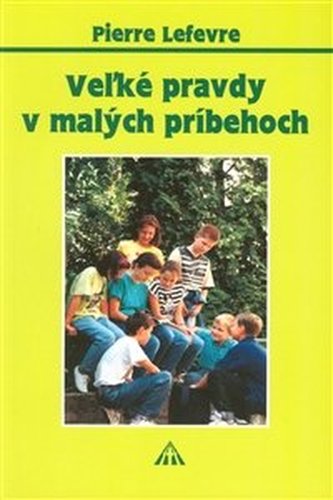 Veľké pravdy v malých príbehoch 1
