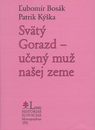 Svätý Gorazd - učený muž našej zeme