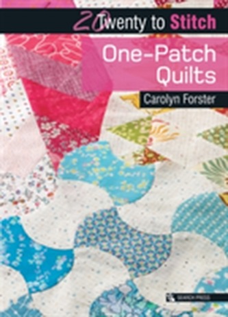Twenty to Make: One-Patch Quilts