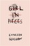 Girl in Pieces Girl in Pieces
