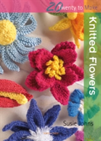 Twenty to Make: Knitted Flowers Twenty to Make: Knitted Flowers