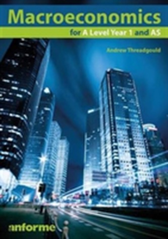 Macroeconomics for A Level Year 1 and AS