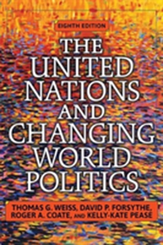 The United Nations and Changing World Politics The United Nations and Changing World Politics