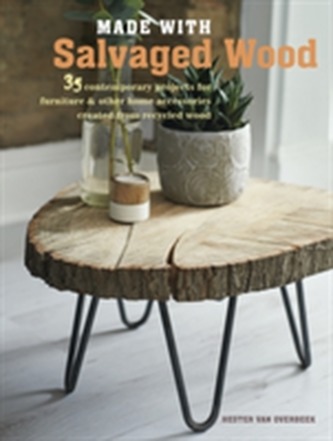 Made with Salvaged Wood Made with Salvaged Wood