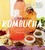 The Big Book of Kombucha The Big Book of Kombucha