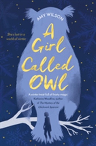 A Girl Called Owl A Girl Called Owl