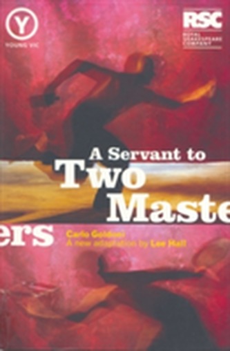 A Servant to Two Masters A Servant to Two Masters