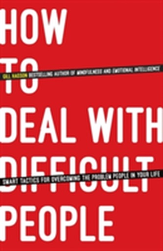 How To Deal With Difficult People How To Deal With Difficult People