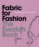 Fabric for Fashion: The Swatch Book, 2nd Ed. with 125 Samples