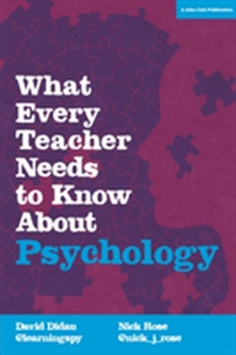 What Every Teacher Needs to Know About Psychology