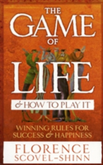 The Game Of Life & How To Play It The Game Of Life & How To Play It