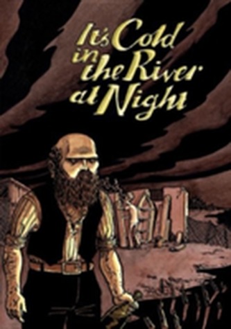 It's Cold In The River At Night